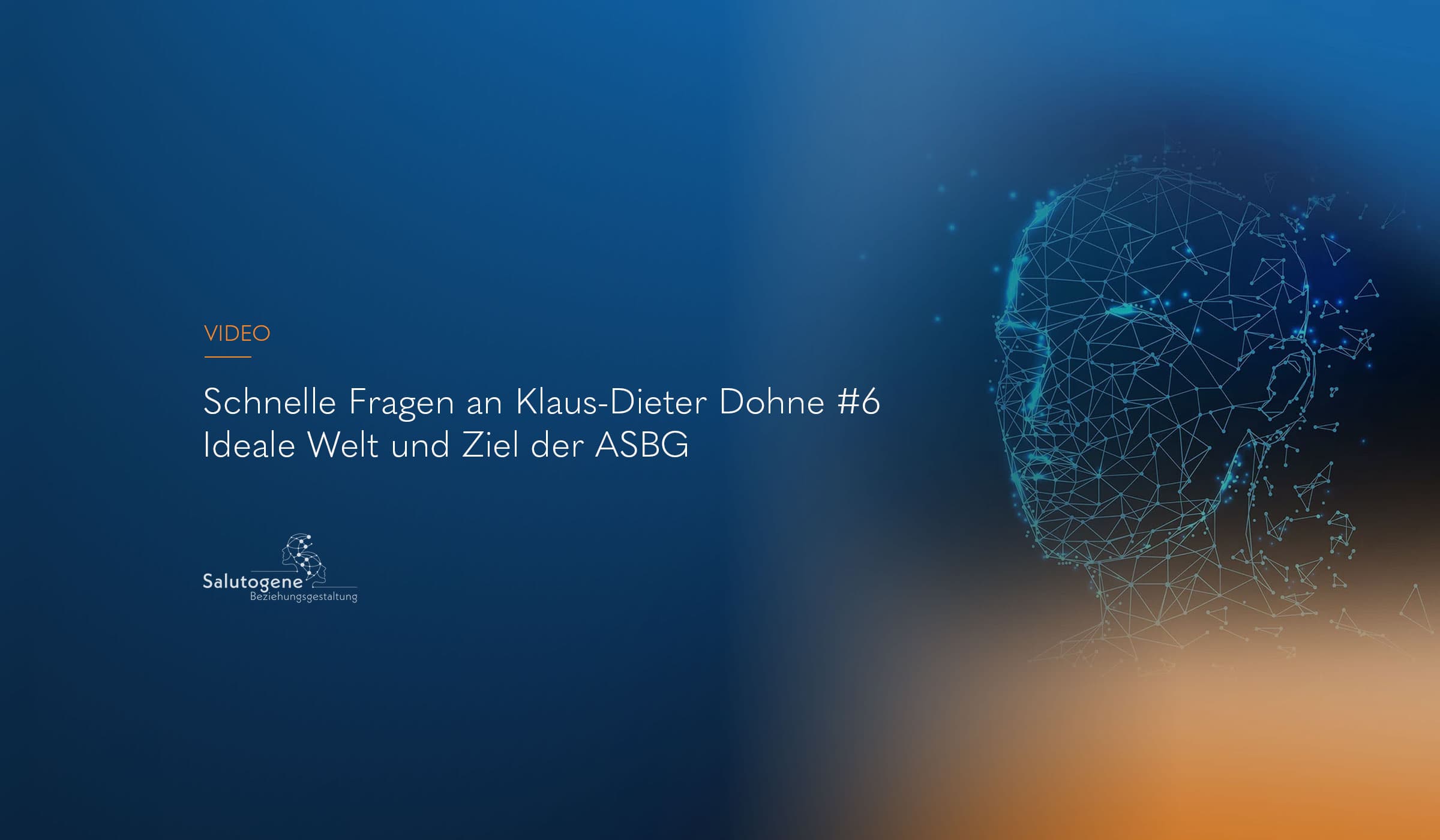 ASBG Video-Titelbild – Schnelle Fragen an Dr. Klaus-Dieter Dohne, Teil 6: Ideale Welt und Ziel der ASBG